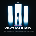 2022 Rap Mix: Tyga, Megan Thee Stallion, Lil Baby, Pop Smoke & More