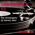 SoulBounce Presents The Mixologists: dj harvey dent's 'Throwback V2'