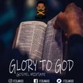 Gospel Mixtape | Glory To God