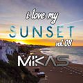 Dj Mikas - I Love My Sunset Vol.8