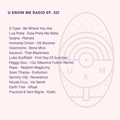 U Know Me Radio #321 | S-Type | Lua Preta | Pepe. | Luke Scoffield | Earth Trax | Peggy Gou | Szajna