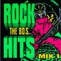 Rock Hits of the Eighties Mix 1
