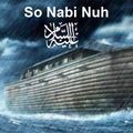 Surah Nuh (So Nabi Nuh Alayhi Salam)