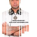 ALEX HUNT SET HOUSE NOVEMBRO 2018