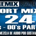 Remix Project Short Mix's Vol.24 90's - 00's Parte 5