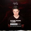 Future Sound of Egypt 717 with Aly & Fila (Paul Denton Takeover)