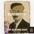 Black Room - <08> 09.01.2022 [TOP ALBUMS 2O2I Part I]