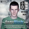 Far Too Loud Guest Mix for Lazy Rich Radio Show