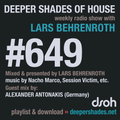 Deeper Shades Of House #649 w/ exclusive guest mix by ALEXANDER ANTONAKIS