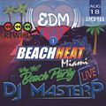 DJ MasterP Miami EDM REWinD Beach Heat Party  August-18-2018 Part 1