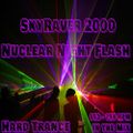 SkyRaver2000 Nuclear Night-Flash Hard Trance @152 - 155 BPM