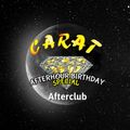 Afterclub Carat - Afterhour Birthday Special  'pt2