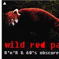wild red panda -  60's garage & nuggets