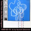 Tunes from the Radio Program, DJ by Ryuichi Sakamoto, 1985-02-19 (2019 Compile)