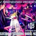DJ MANUCHEUCHEU PRESENTS ELECTRO & CLUBBING HOUSE MIX 105 DECEMBRE 2020