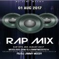RAP HITS MIX AUGUST 1 2017 DJ JIMI MCCOY !