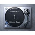 Golden 80's 1 Roberto Calvet