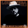 Louie Vega Tribute Mix - Vol.3 by DJ Campbell