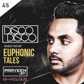 Praveen Jay - DISCO DISCO Episode #45 | Guest Mix by EUPHONIC TALES