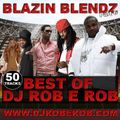DJ Rob E Rob - Blazin Blends #6