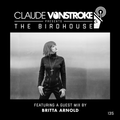 Claude VonStroke presents The Birdhouse 135
