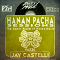 B2H & CUZCO Pres HANAN PACHA - The Upper Realm of House Music - Vol.130 MAY 2022