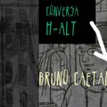 Conversa H-alt - Bruno Caetano