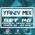 DJ YANIV RAM - TropicalHouse Vol.1 (Set 141), Tempo_90-100_BPM