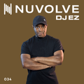 DJ EZ presents NUVOLVE radio 034