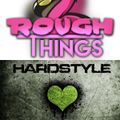 Laelia - Rough Things @ HardBase.FM 24.06.2020 0-2 PM CET