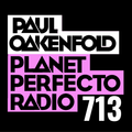 Planet Perfecto 713 ft. Paul Oakenfold