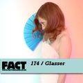 FACT Mix 174: Glasser