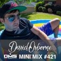 DMS MINI MIX WEEK #421 DJ DAVID OSBORNE