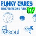 Funky Cakes #107 w. DJ F@SOUL