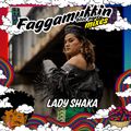 Faggamuffin Mixes: Lady Shaka
