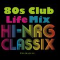 80s Club Life HiNRG Classix Mix by deejayjose