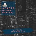 Facts | Party Hip-Hop | DJ Ben Boylan