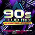 90s Club Mix The Ultimate Rave & Techno Vol.1 (2018) CD1
