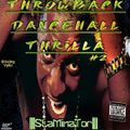 THROWBACK DANCEHALL THRILLA #2 -=- |||StaMinaTor|||