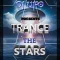 ERSEK LASZLO alias DJ UFO presents TRANCE THE STARS trance mix session