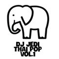 DJ JEDI - THAI POP VOL. 1