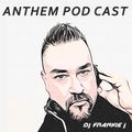 ANTHEM SEPTEMBER 28TH, 2018 - DJ FRANKIE J
