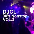DJCL 90's Nonstop Vol.3