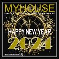 MY HOUSE - HAPPY NEW YEAR 2024 - mixshow