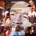 @DJMYSTERYJ - Reggae Mix - #TakeItBack