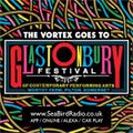The Vortex Goes To Glastonbury 3 13/07/19