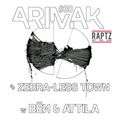 Arimak 30 w. ВĒИ & ATTILA ᛃ ZEBRA-LESS TOWN