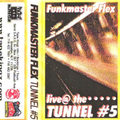 Funkmaster Flex - Live @ The Tunnel #5 (1999)