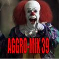 Aggro-Mix 39: Industrial, Power Noise, Dark Electro, Harsh EBM, Rhythmic Noise, Aggrotech, Cyber