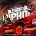 OLDSCHOOL HIPHOP(DJ I.Y.N.X FEAT VDJ WESLEY)